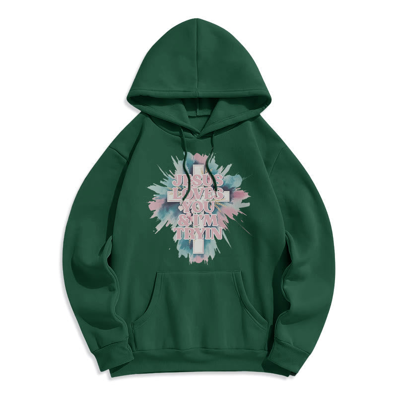 Jesus Loves You I'm Still Tryin Fleece Lined Polyester Hoodie