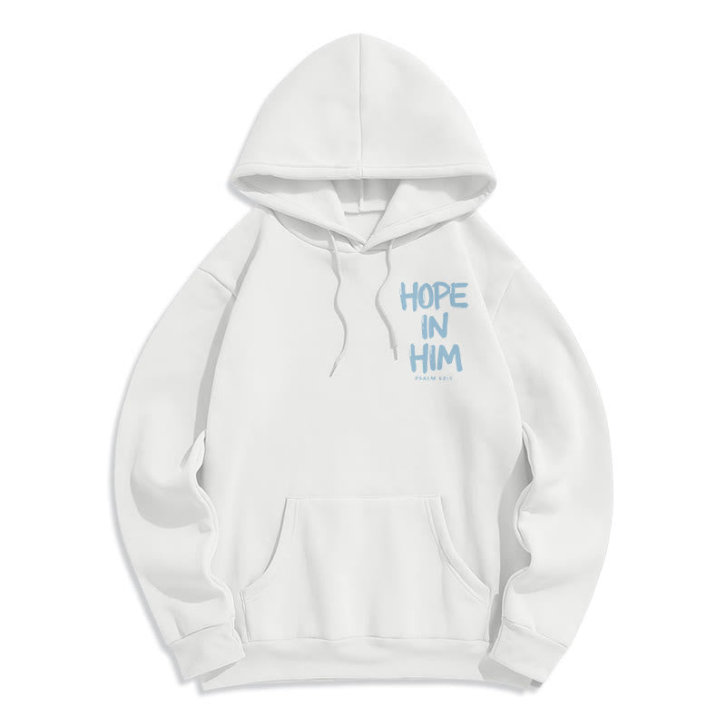 Hope in Him Psalm 62:5 Fleece Lined Polyester Hoodie: His Hope in Every Wear