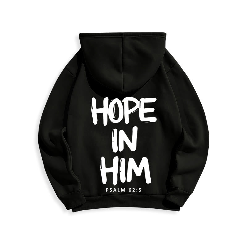 Hope in Him Psalm 62:5 Fleece Lined Polyester Hoodie: His Hope in Every Wear