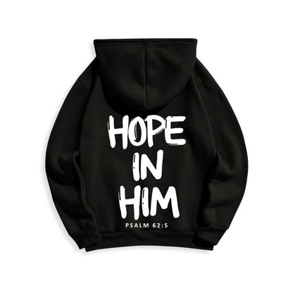 Hope in Him Psalm 62:5 Fleece Lined Polyester Hoodie: His Hope in Every Wear