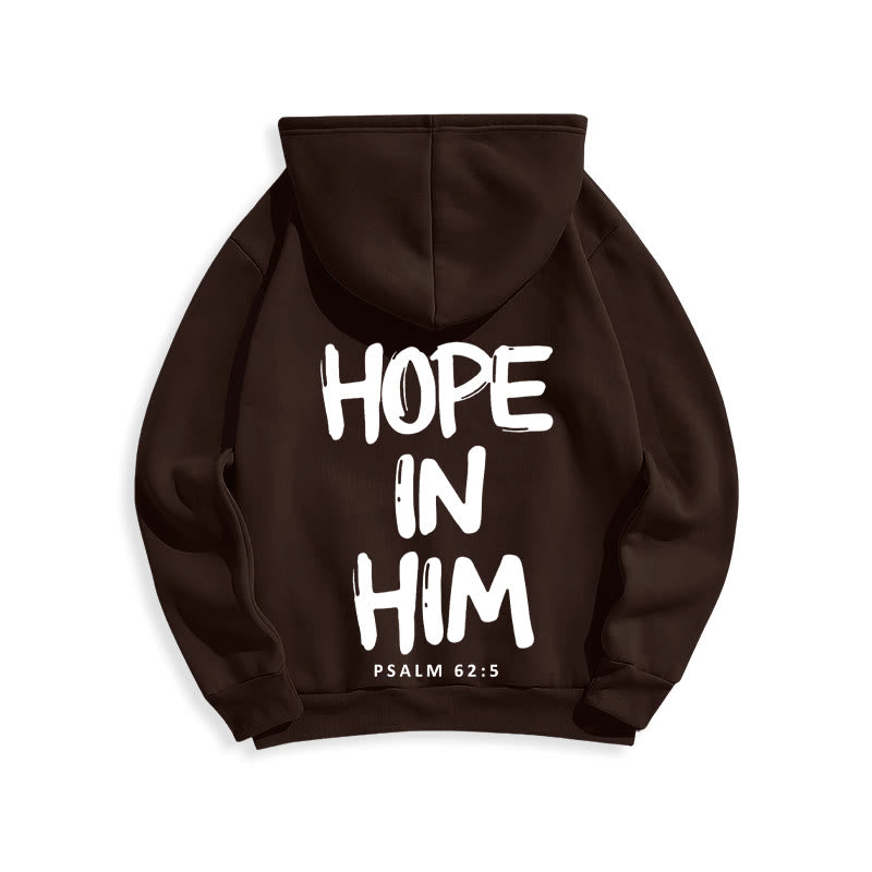 Hope in Him Psalm 62:5 Fleece Lined Polyester Hoodie: His Hope in Every Wear