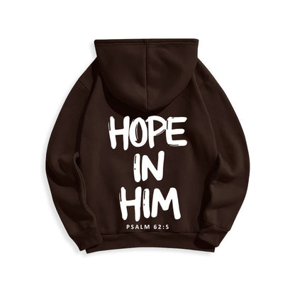 Hope in Him Psalm 62:5 Fleece Lined Polyester Hoodie: His Hope in Every Wear
