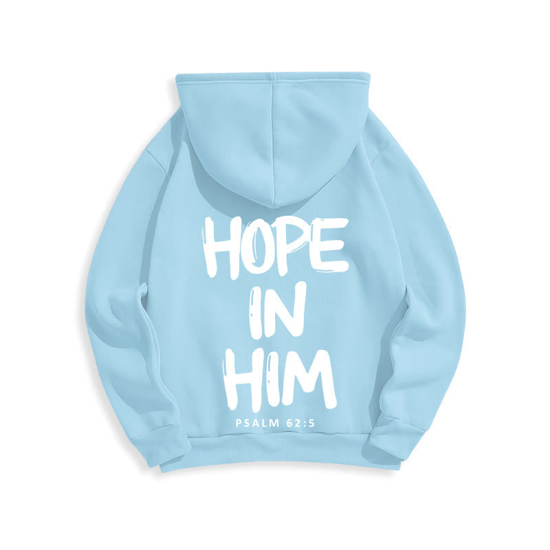 Hope in Him Psalm 62:5 Fleece Lined Polyester Hoodie: His Hope in Every Wear
