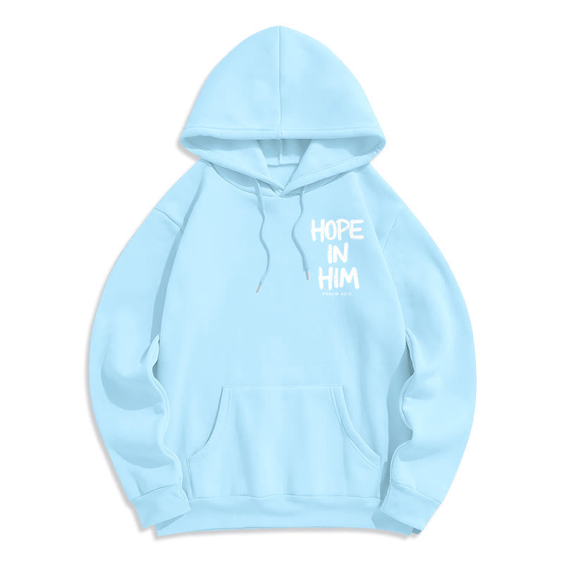 Hope in Him Psalm 62:5 Fleece Lined Polyester Hoodie: His Hope in Every Wear