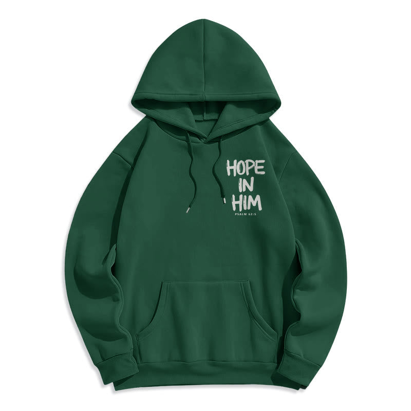 Hope in Him Psalm 62:5 Fleece Lined Polyester Hoodie: His Hope in Every Wear