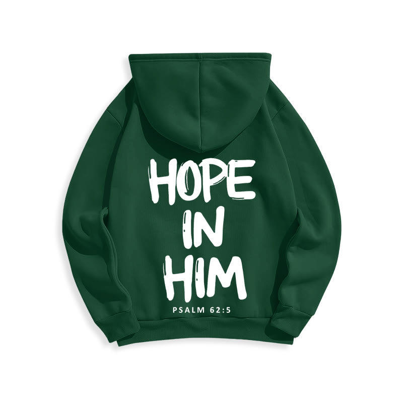Hope in Him Psalm 62:5 Fleece Lined Polyester Hoodie: His Hope in Every Wear