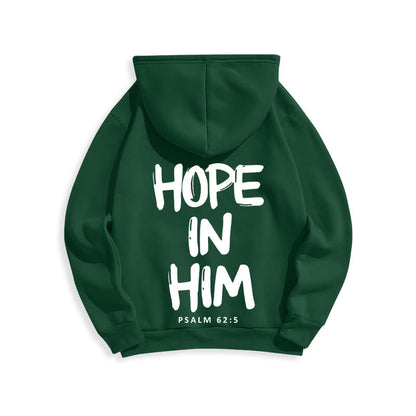 Hope in Him Psalm 62:5 Fleece Lined Polyester Hoodie: His Hope in Every Wear