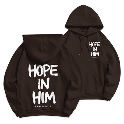 Hope in Him Psalm 62:5 Fleece Lined Polyester Hoodie: His Hope in Every Wear