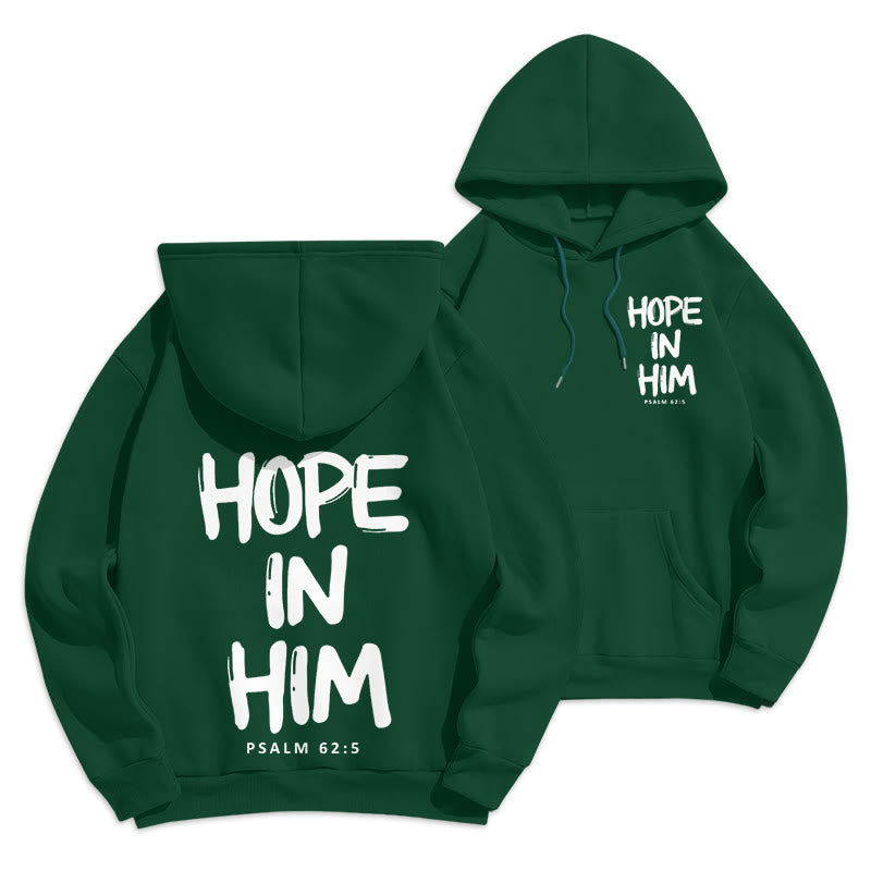 Hope in Him Psalm 62:5 Fleece Lined Polyester Hoodie: His Hope in Every Wear