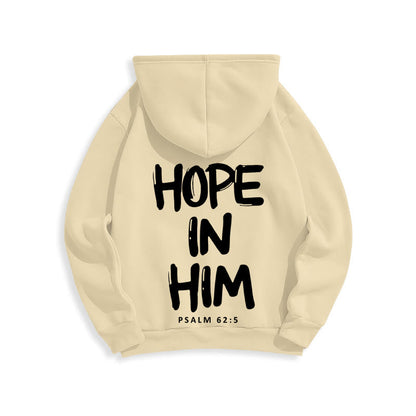 Hope in Him Psalm 62:5 Fleece Lined Polyester Hoodie: His Hope in Every Wear