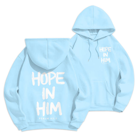 Hope in Him Psalm 62:5 Fleece Lined Polyester Hoodie: His Hope in Every Wear