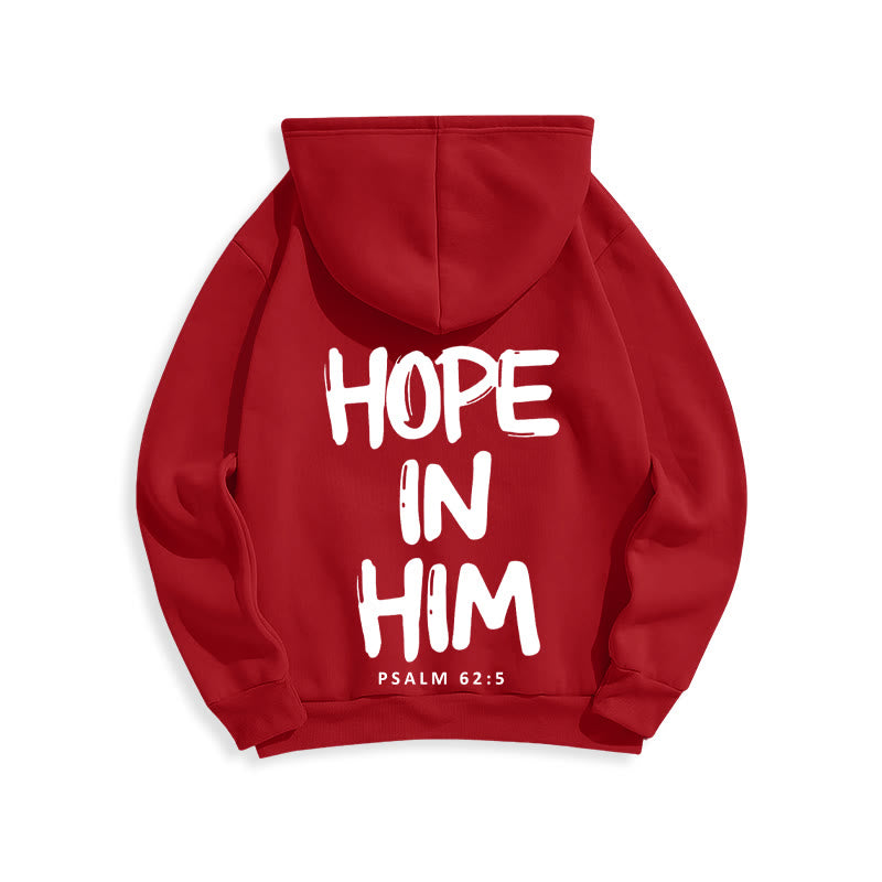Hope in Him Psalm 62:5 Fleece Lined Polyester Hoodie: His Hope in Every Wear