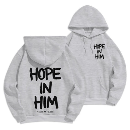Hope in Him Psalm 62:5 Fleece Lined Polyester Hoodie: His Hope in Every Wear