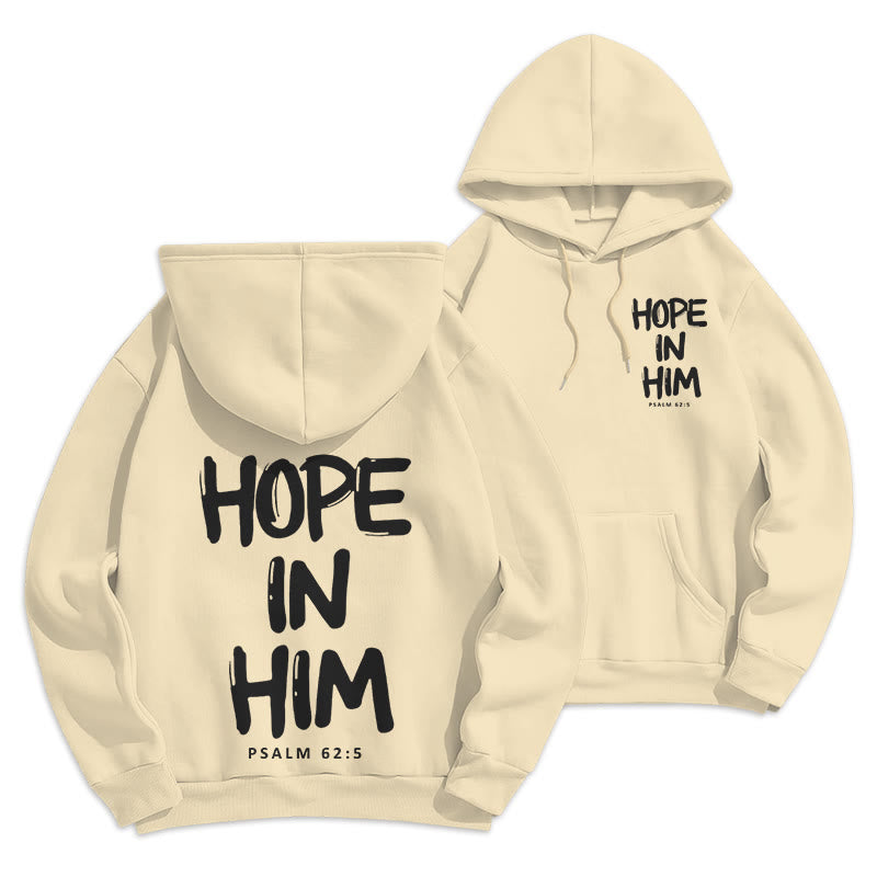 Hope in Him Psalm 62:5 Fleece Lined Polyester Hoodie: His Hope in Every Wear