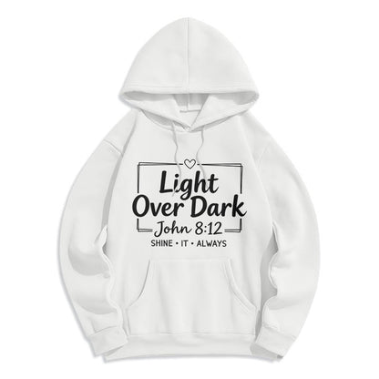 Shine It Always Light Over Dark Fleece Lined Polyester Hoodie
