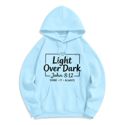 Shine It Always Light Over Dark Fleece Lined Polyester Hoodie