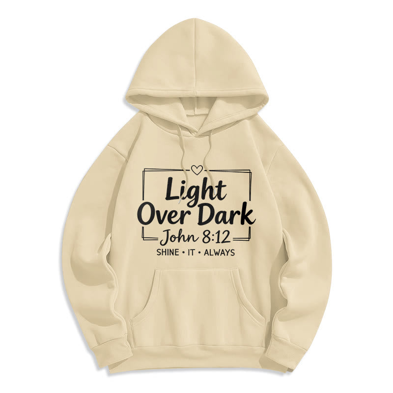 Shine It Always Light Over Dark Fleece Lined Polyester Hoodie
