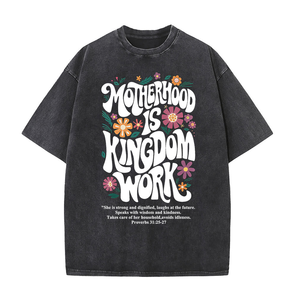 Christianartworkshop Motherhood is Kingdom Work with Flowers Unisex Washed T-Shirt