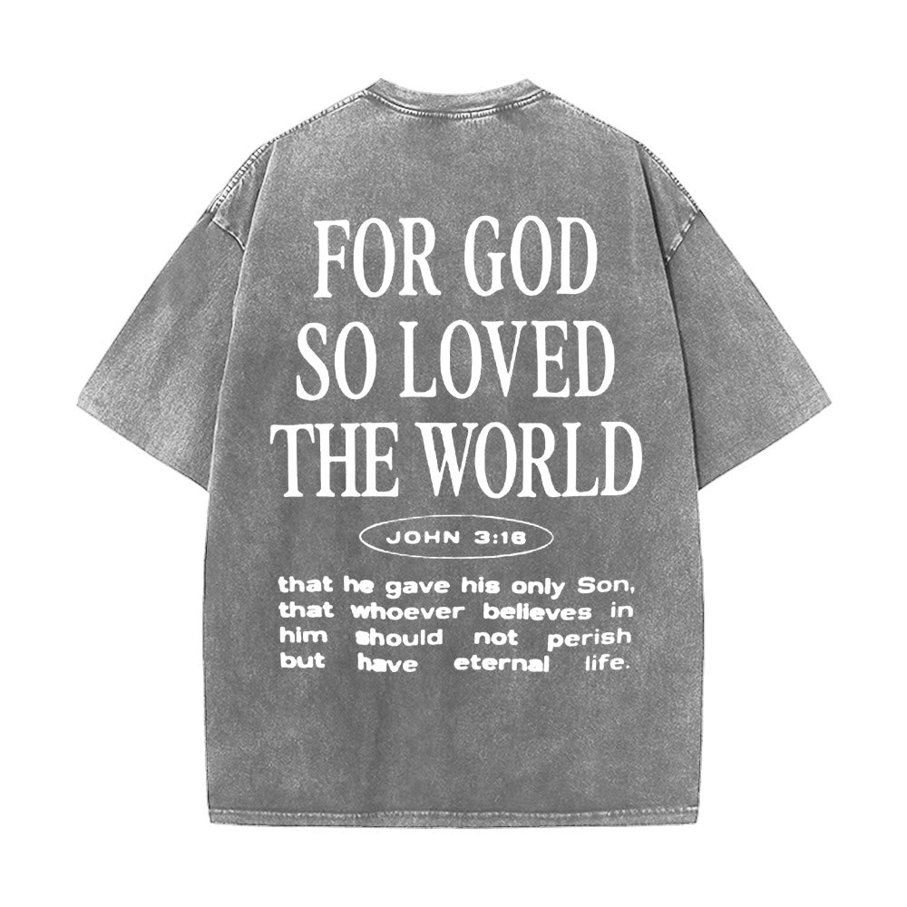 Christianartworkshop "For God So Loved the World" Unisex Washed T-Shirt