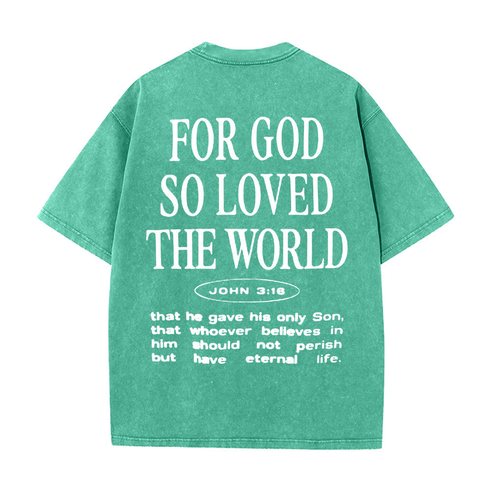 Christianartworkshop "For God So Loved the World" Unisex Washed T-Shirt