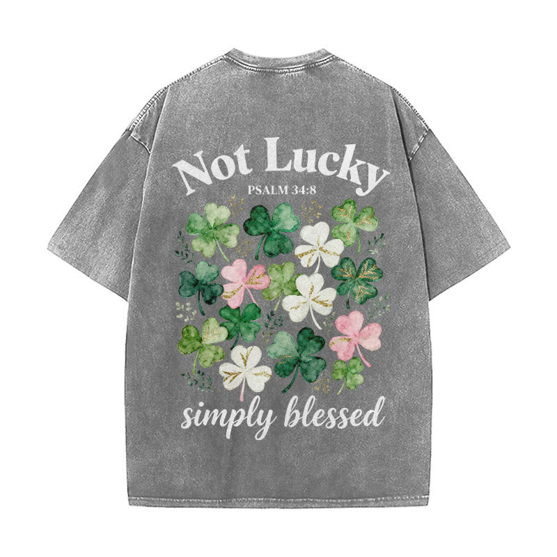 Christianartworkshop Not Lucky Simply Blessed Psalm 34:8 Unisex Washed T-Shirt