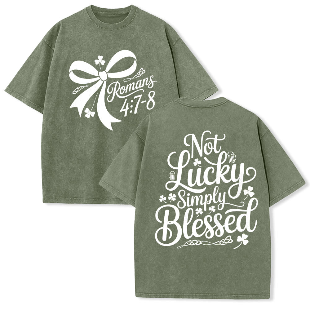 Christianartworkshop Not Lucky Simply Blessed Romans 4:7-8 Unisex Washed T-Shirt