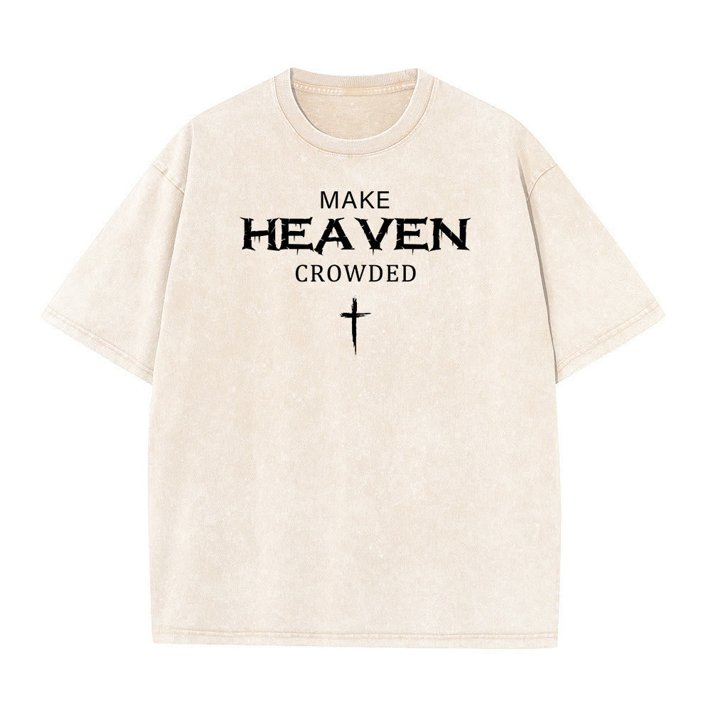 Christianartworkshop Make Heaven Crowded Cross Distressed Lettering Unisex Washed T-shirt