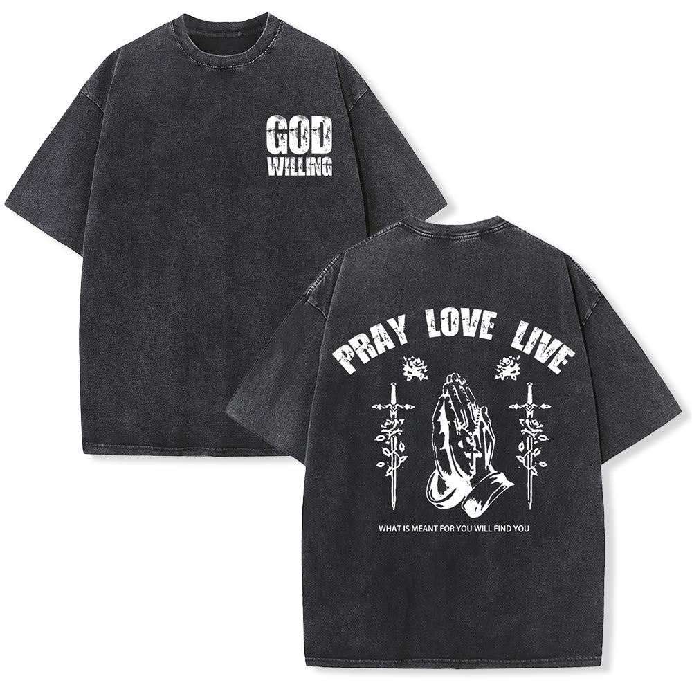 Christianartworkshop God Willing Pray Love Live Unisex Washed T-Shirt