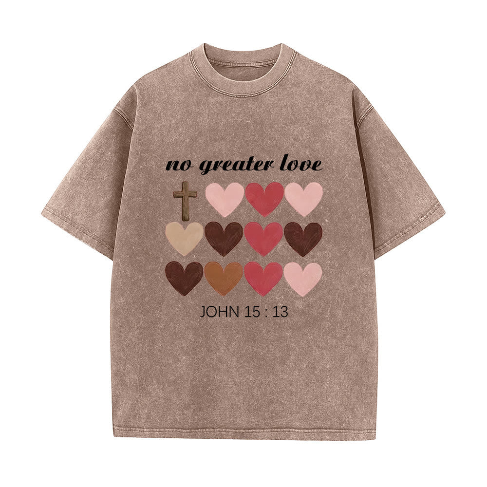 Christianartworkshop No Greater Love John 15:13 Cross Hearts Unisex Washed T-Shirt