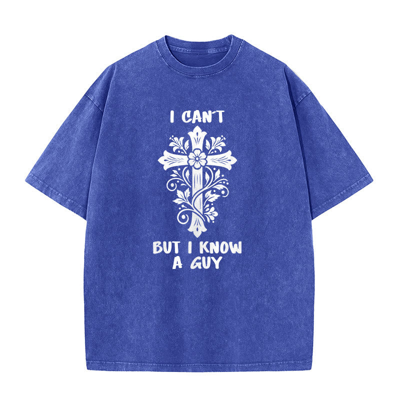 Christianartworkshop I Can't But I Know A Guy Floral Cross Unisex Washed T-Shirt