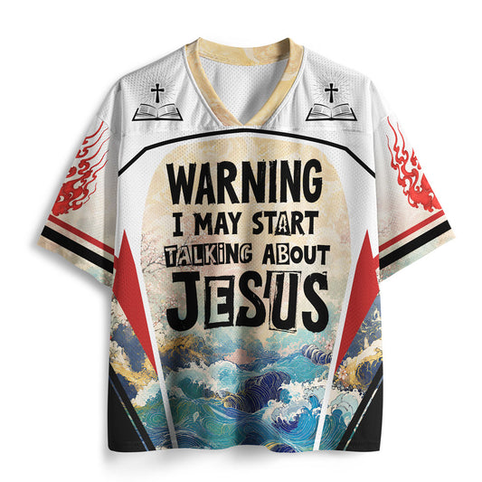 Warning I May Start Talking About Jesus Christian Mesh Jersey
