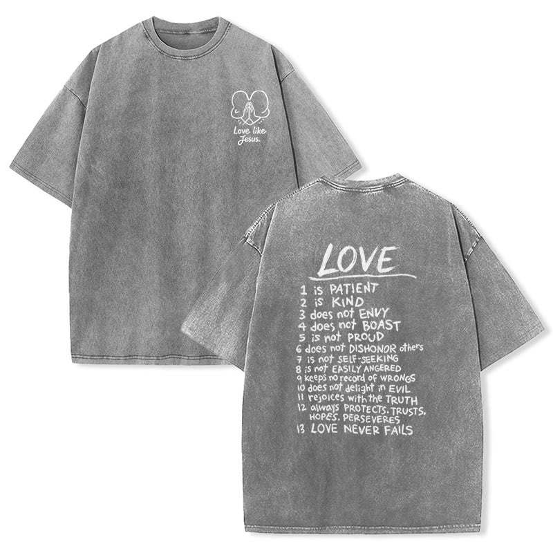 Christianartworkshop "Love Like Jesus" 1 Corinthians 13 Verse Washed Unisex T-Shirt