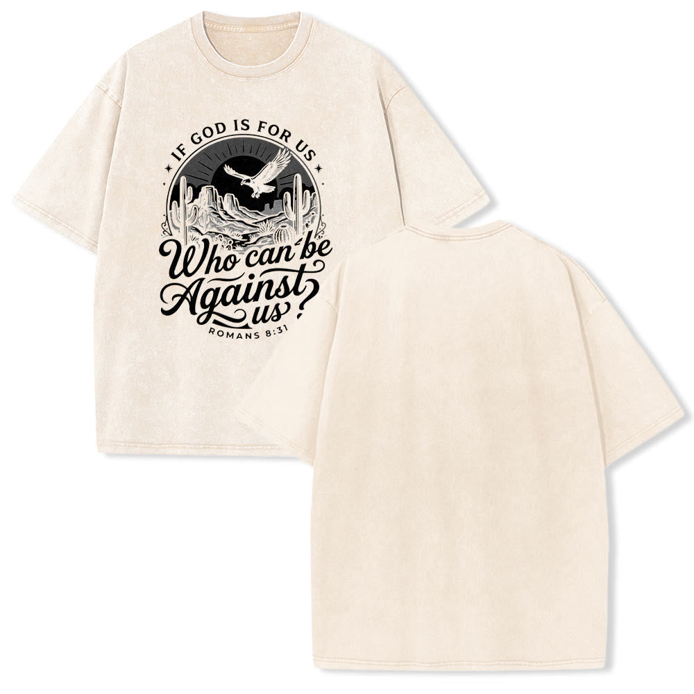 Christianartworkshop If God Is For Us Desert Eagle Cactus Romans 8:31 Western Faith Washed Unisex T-Shirt