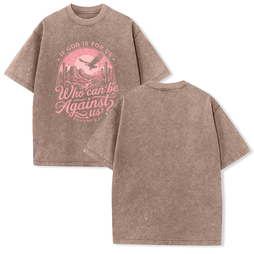 Christianartworkshop If God Is For Us Desert Eagle Cactus Romans 8:31 Western Faith Washed Unisex T-Shirt