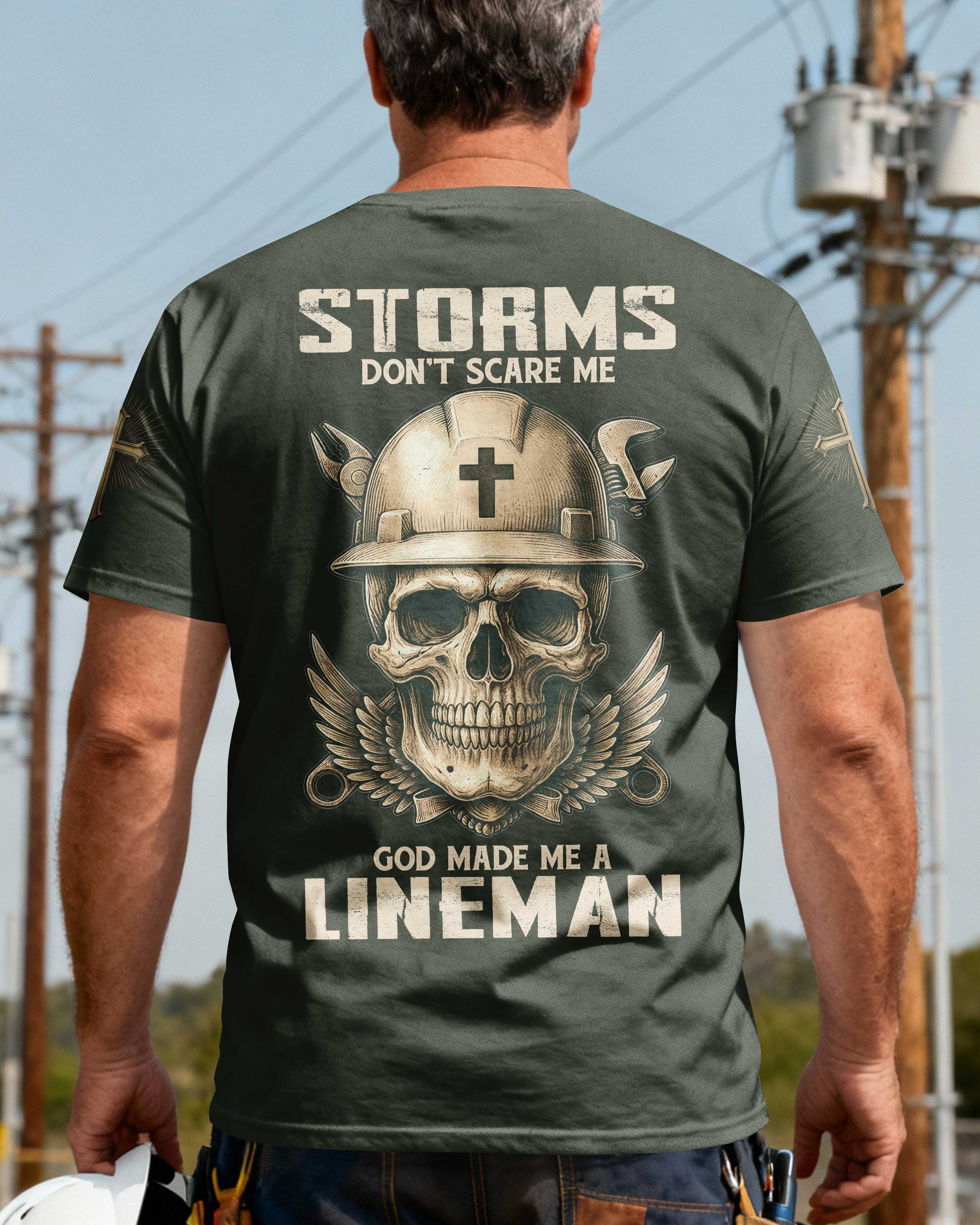 Storms Don't Scare Me God Made Me A Lineman T-Shirt