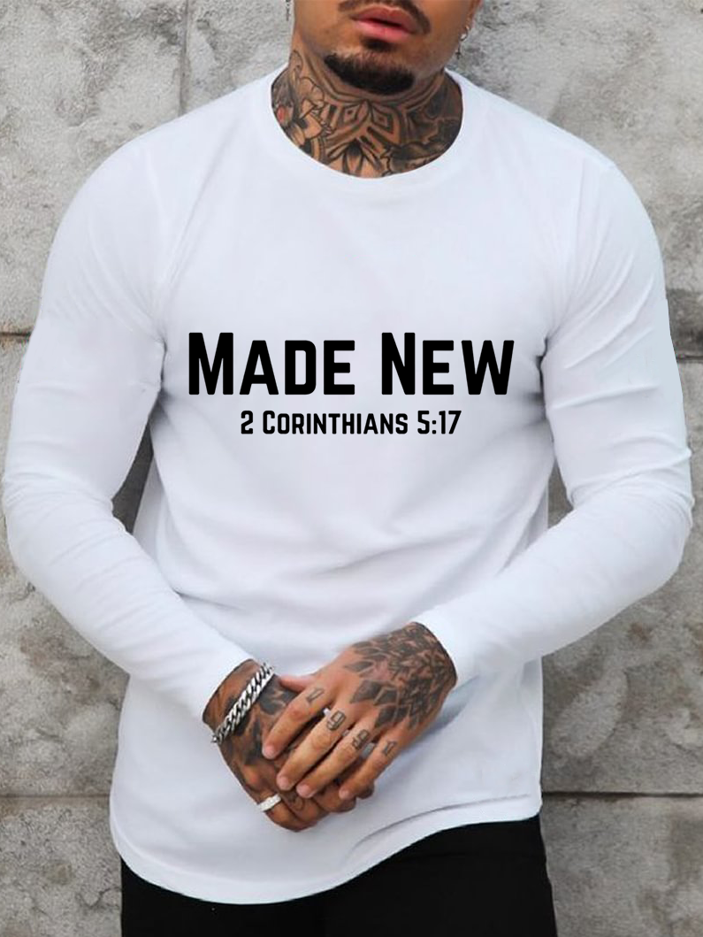 Made New 2 Corinthians 5:17 Long Sleeve T-Shirt