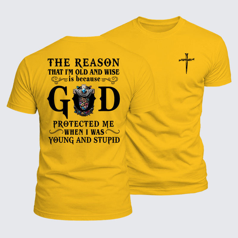 Luxe Mercerized Cotton Tee - The Reason That I'm Old And Wise Is Because God Protected Me When I Was Young And Stupid