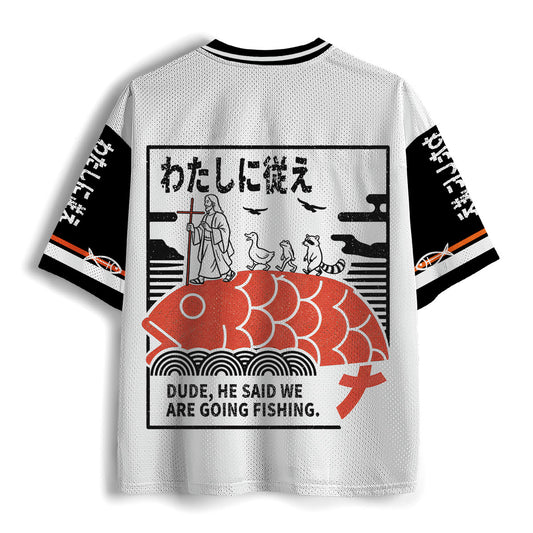 Dude He Said We Are Going Fishing Christian Mesh Jersey