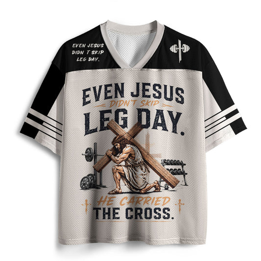 Even Jesus Didn't Skip Leg Day Christian Mesh Jersey