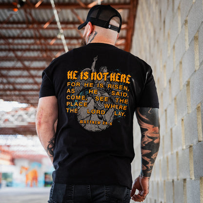 He Is Not Here T-shirt