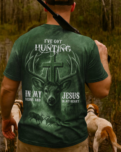 I've Got Hunting In My Veins And Jesus In My Heart Green T-Shirt