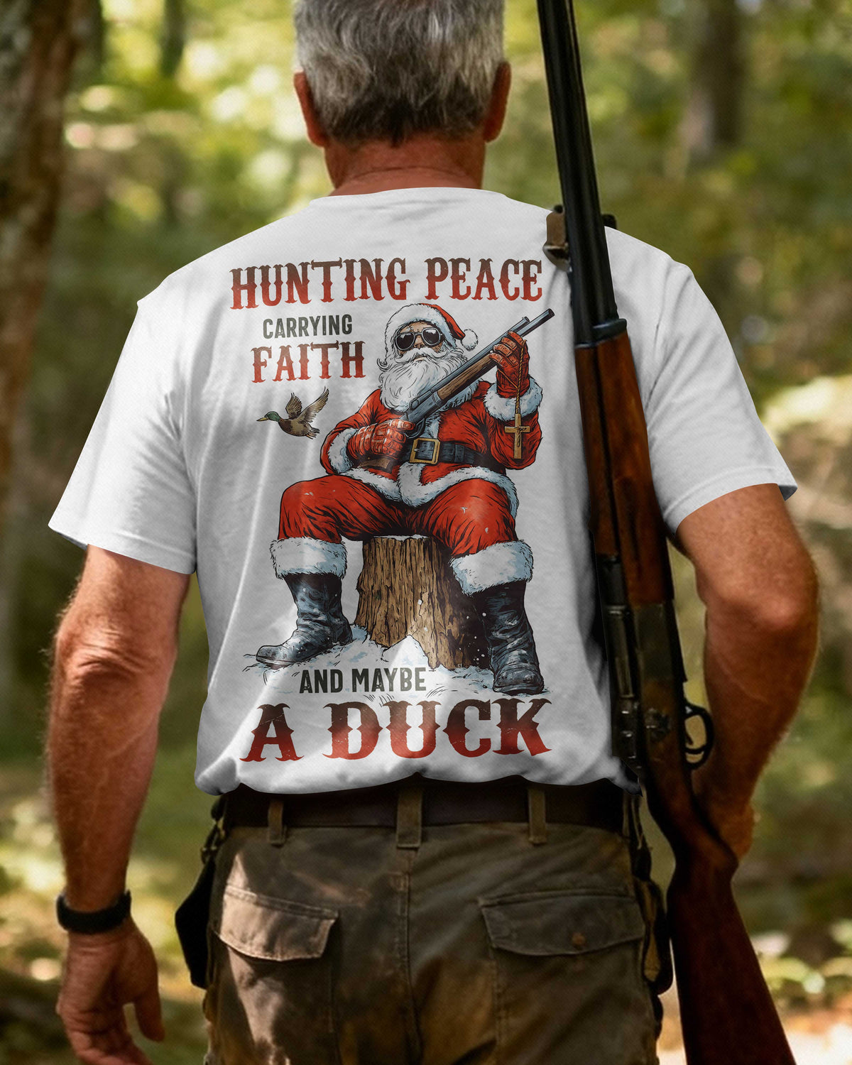 Hunting Peace Carrying Faith And Maybe A Duck T-Shirt