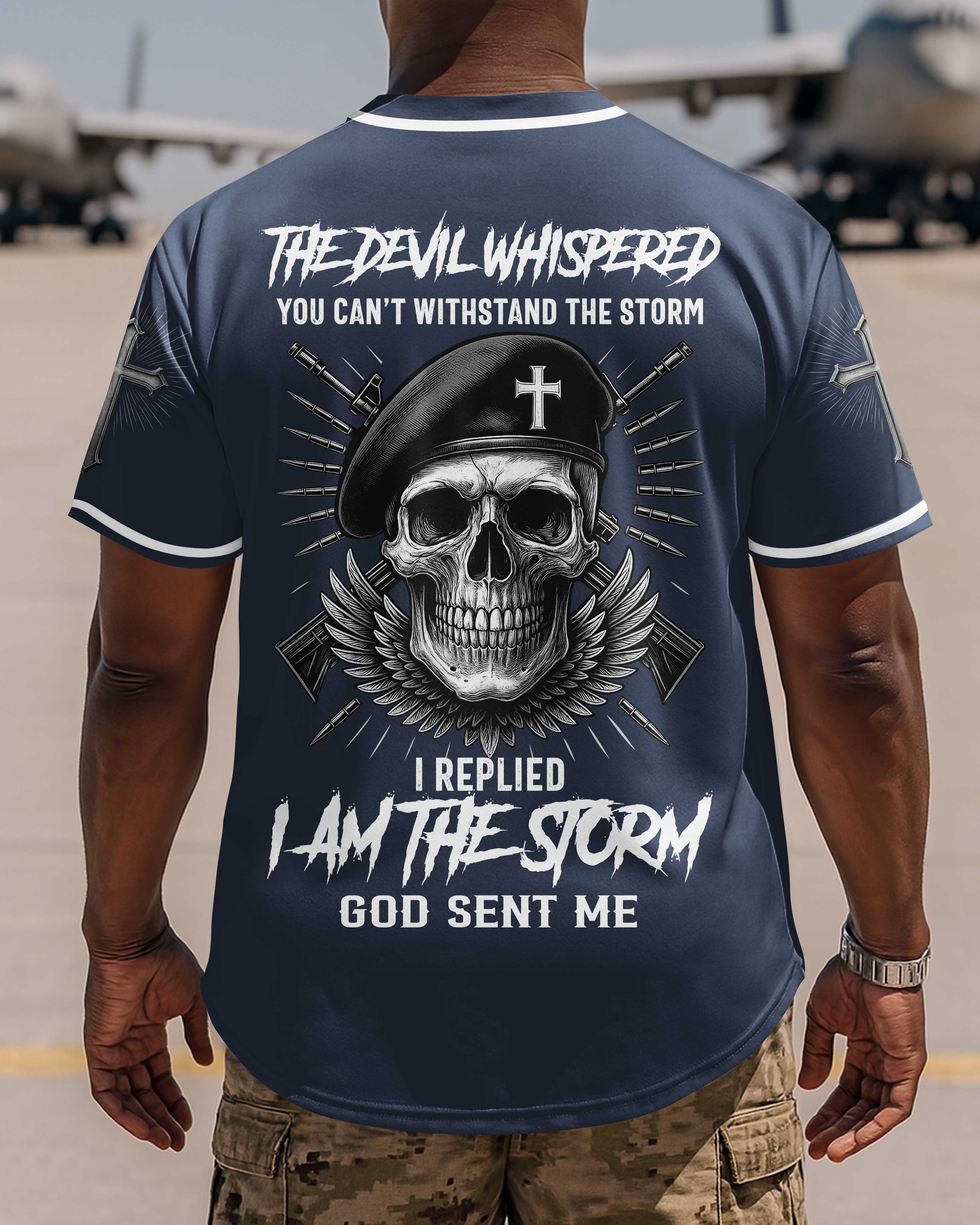 The Devil Whispered You Can't Withstand The Storm Jersey