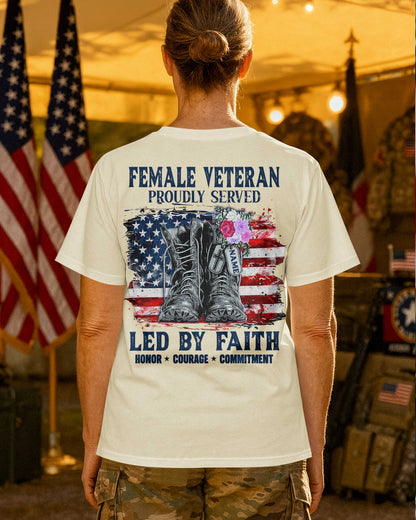 Female Veteran Proudly Served Led By Faith T-Shirt