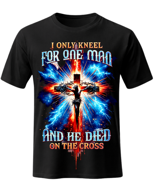 I Only Kneel For One Man And He Died On The Cross 03