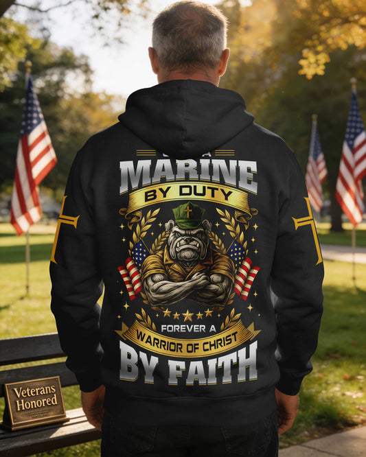 Once A Marine By Duty Forever A Warrior Of Christ By Faith Hoodie