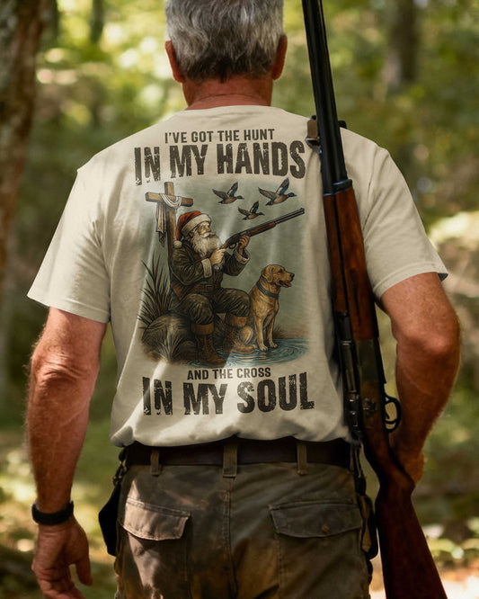 I've Got The Hunt In My Hands And The Cross In My Soul T-Shirt