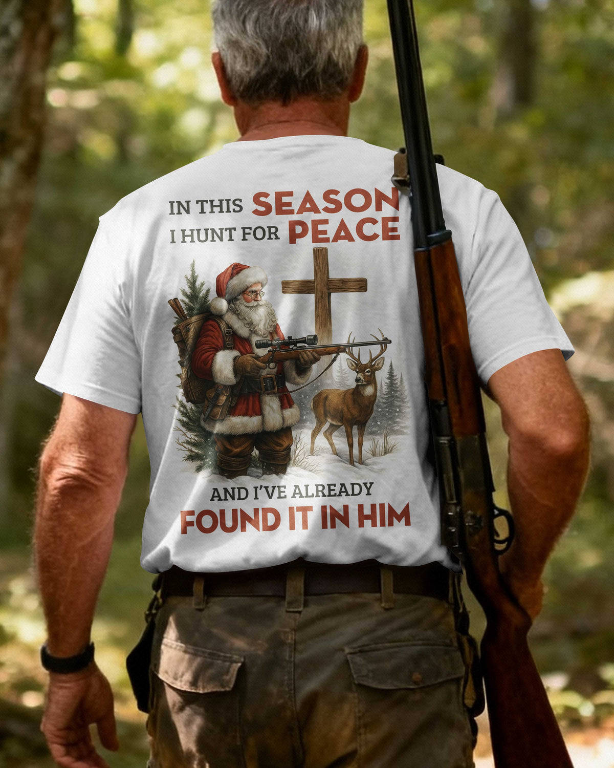 In This Season I Hunt For Peace And I've Already Found It In Him T-Shirt