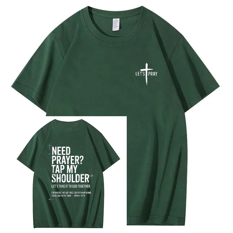 Need Prayer  - Tap My Shoulder Let’s Pray Christian T shirt