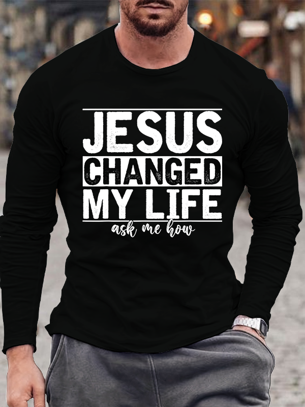 Jesus Changed My Life Cotton Long Sleeve T-Shirt